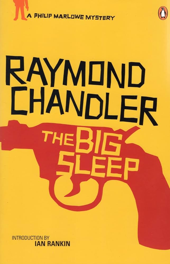 The Big Sleep by Raymond Chandler